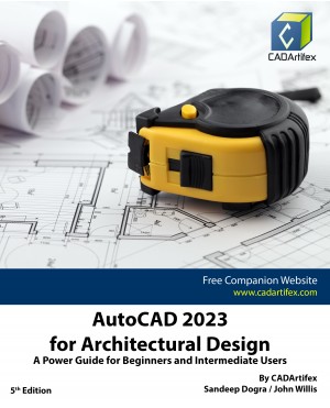 AutoCAD 2023 for Architectural Design: A Power Guide for Beginners and Intermediate Users